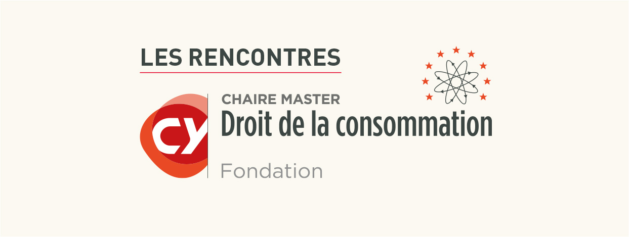 Mardi 18 avril 2023 – Rencontres de la Chaire - « Recours collectifs en Europe : la transposition de la directive 2020/1828 en question »